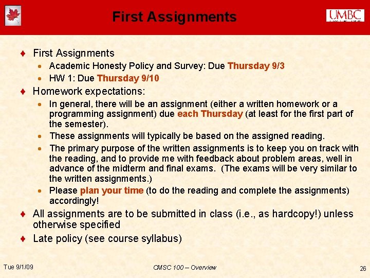 First Assignments ¨ First Assignments · Academic Honesty Policy and Survey: Due Thursday 9/3