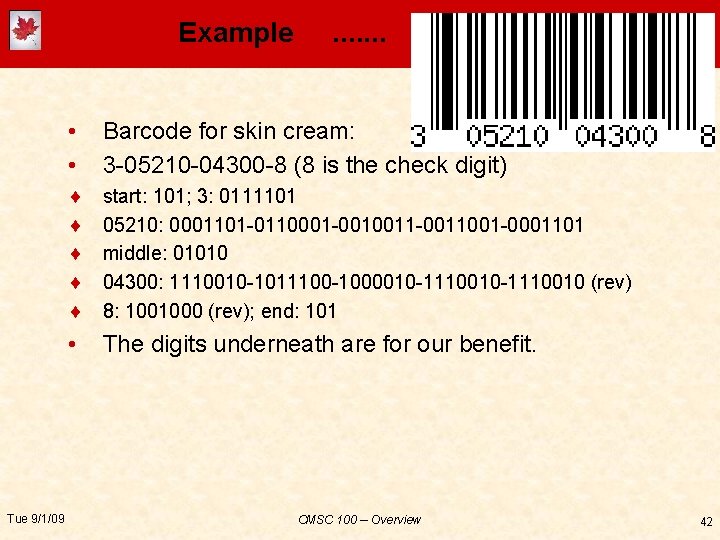 Example Tue 9/1/09 . . . . • • Barcode for skin cream: 3