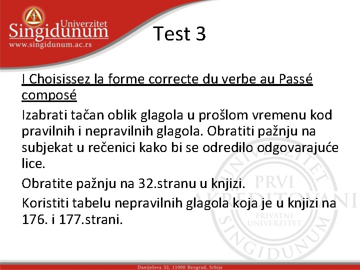 Test 3 I Choisissez la forme correcte du verbe au Passé composé Izabrati tačan