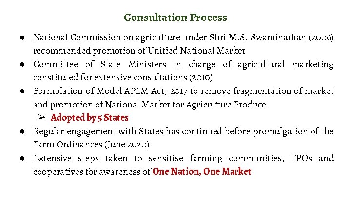Consultation Process ● National Commission on agriculture under Shri M. S. Swaminathan (2006) recommended
