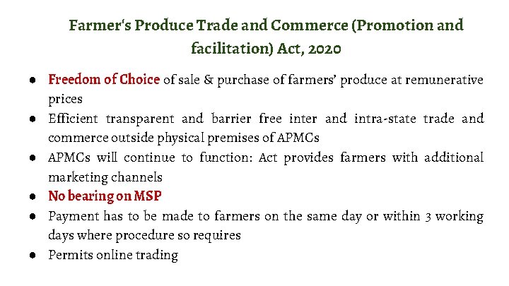 Farmer's Produce Trade and Commerce (Promotion and facilitation) Act, 2020 ● Freedom of Choice