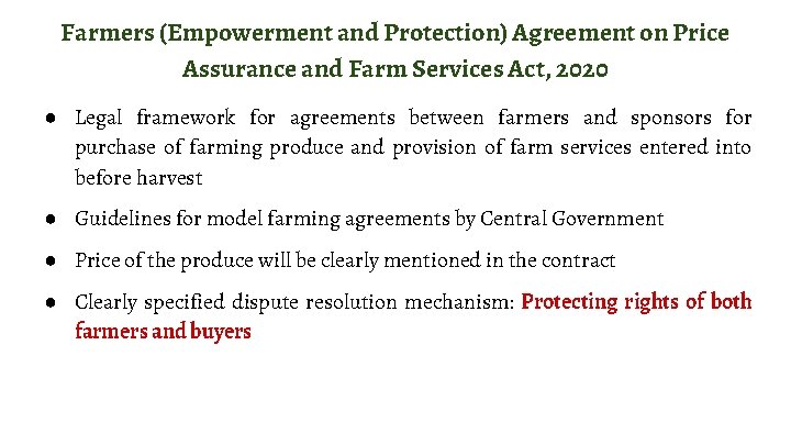 Farmers (Empowerment and Protection) Agreement on Price Assurance and Farm Services Act, 2020 ●