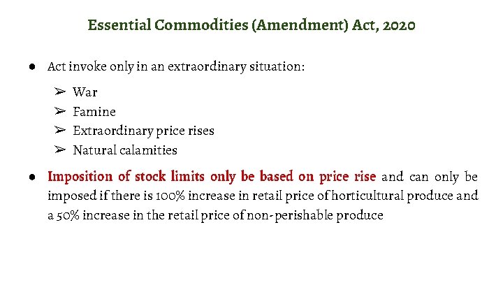 Essential Commodities (Amendment) Act, 2020 ● Act invoke only in an extraordinary situation: ➢