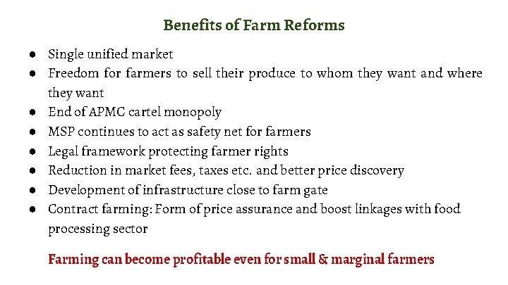 Benefits of Farm Reforms ● Single unified market ● Freedom for farmers to sell