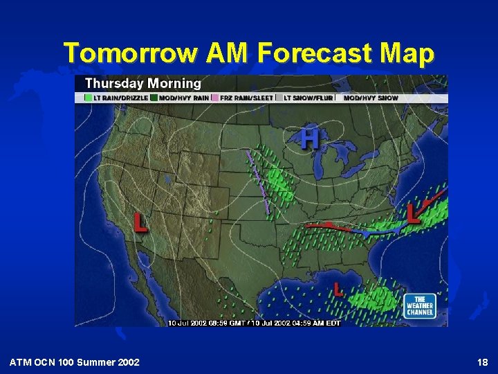 Tomorrow AM Forecast Map ATM OCN 100 Summer 2002 18 