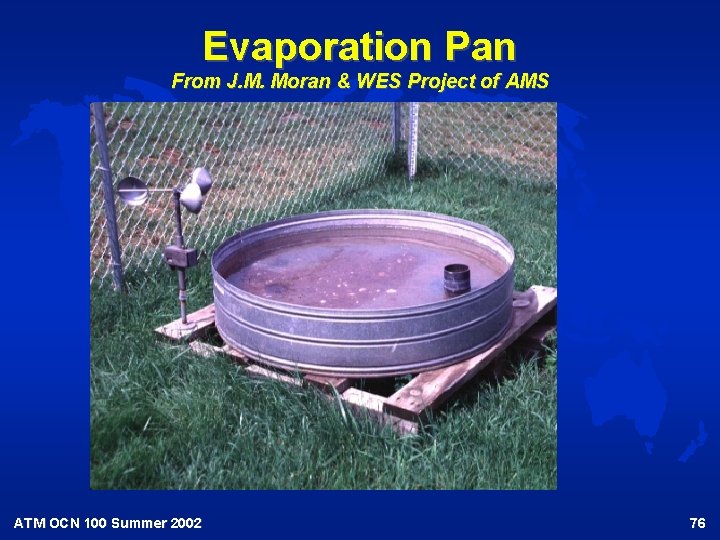 Evaporation Pan From J. M. Moran & WES Project of AMS ATM OCN 100