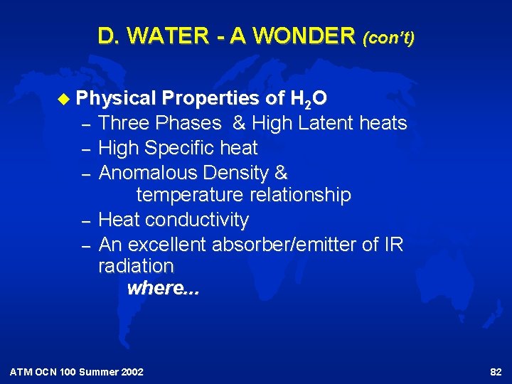 D. WATER - A WONDER (con’t) u Physical – – – Properties of H