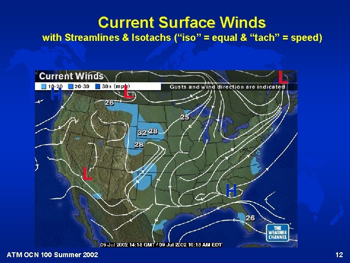 Current Surface Winds with Streamlines & Isotachs (“iso” = equal & “tach” = speed)
