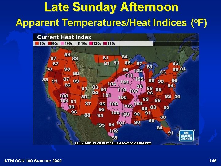 Late Sunday Afternoon Apparent Temperatures/Heat Indices (o. F) ATM OCN 100 Summer 2002 145