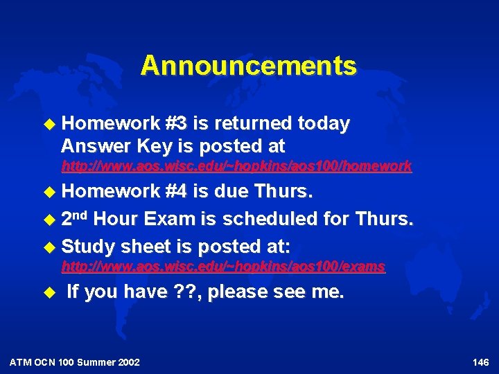 Announcements u Homework #3 is returned today Answer Key is posted at http: //www.