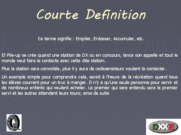 Courte Definition Ce terme signifie : Empiler, Entasser, Accumuler, etc. El Pile-up se crée