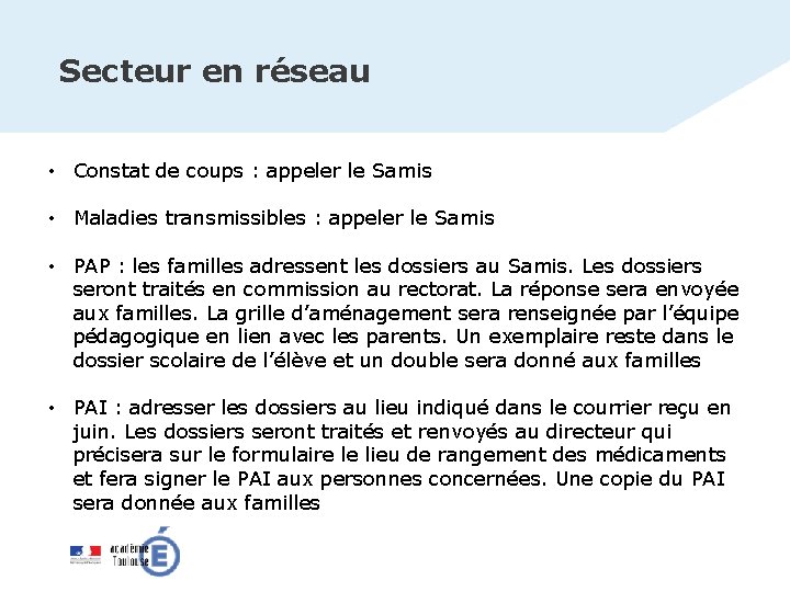 Secteur en réseau • Constat de coups : appeler le Samis • Maladies transmissibles