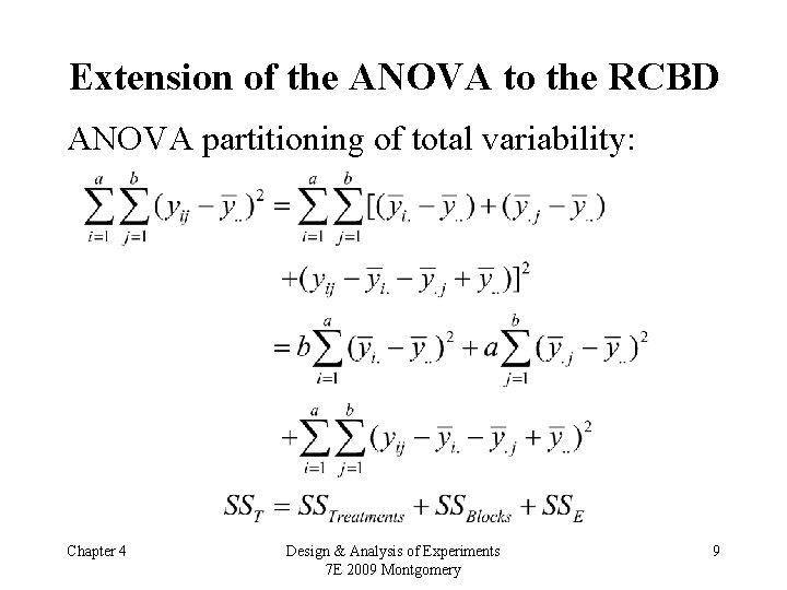 Extension of the ANOVA to the RCBD ANOVA partitioning of total variability: Chapter 4
