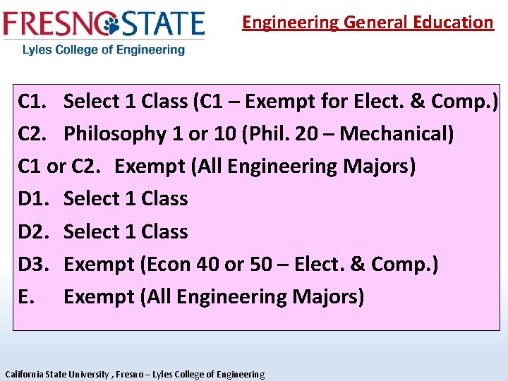 Engineering General Education C 1. Select 1 Class (C 1 – Exempt for Elect.