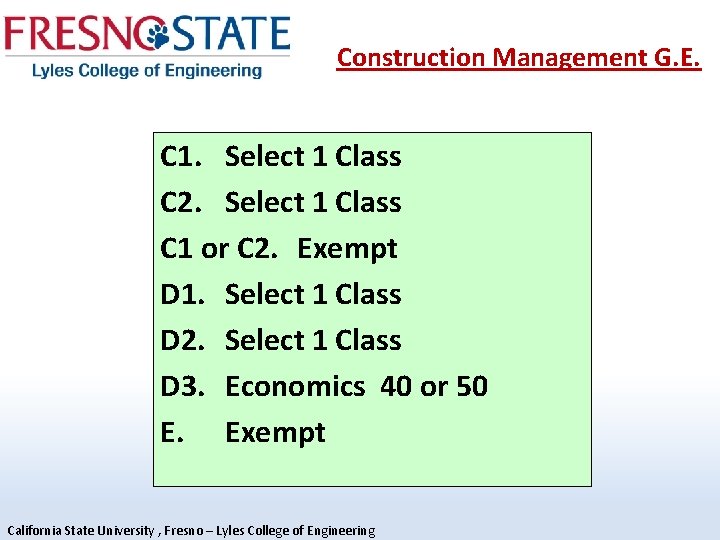 Construction Management G. E. C 1. Select 1 Class C 2. Select 1 Class