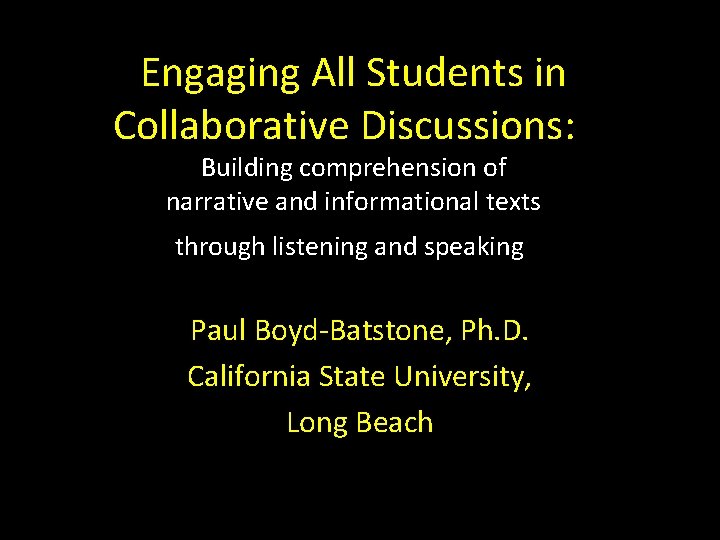 Engaging All Students in Collaborative Discussions: Building comprehension of narrative and informational texts through