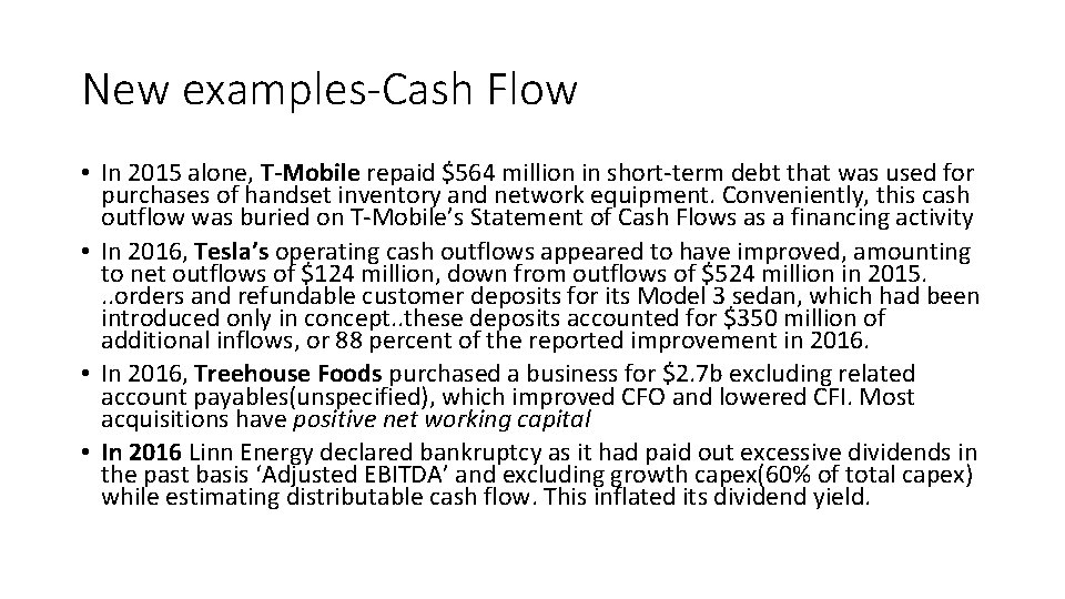 New examples-Cash Flow • In 2015 alone, T-Mobile repaid $564 million in short-term debt