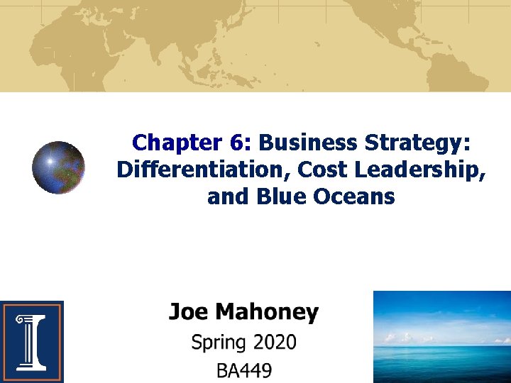 Chapter 6: Business Strategy: Differentiation, Cost Leadership, and Blue Oceans 