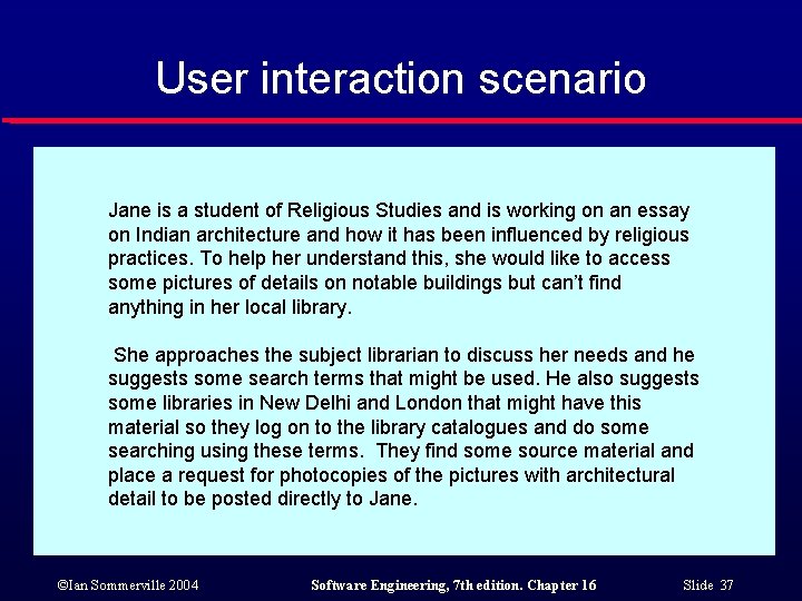 User interaction scenario Jane is a student of Religious Studies and is working on