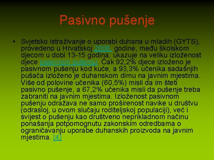 Pasivno pušenje • Svjetsko istraživanje o uporabi duhana u mladih (GYTS), provedeno u Hrvatskoj