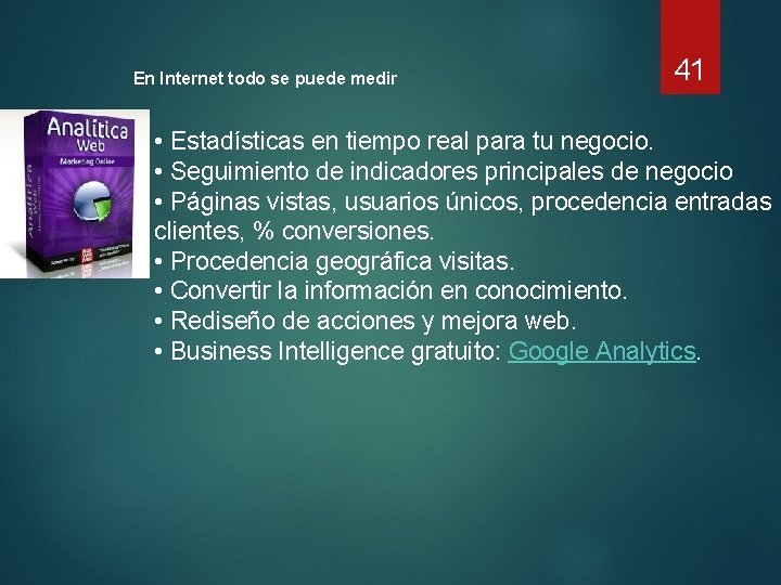 En Internet todo se puede medir 41 • Estadísticas en tiempo real para tu