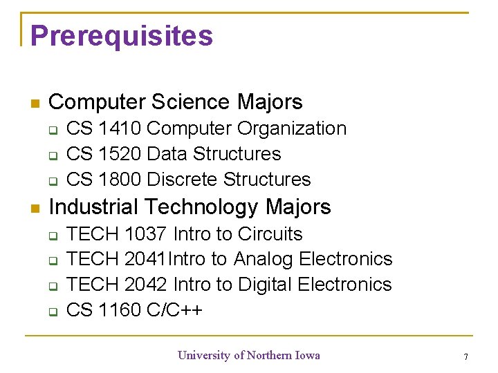 Prerequisites Computer Science Majors CS 1410 Computer Organization CS 1520 Data Structures CS 1800