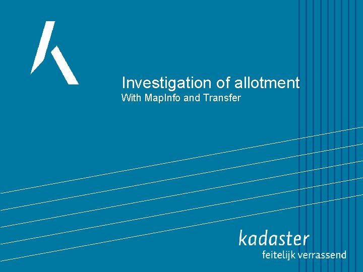 Investigation of allotment With Map. Info and Transfer 