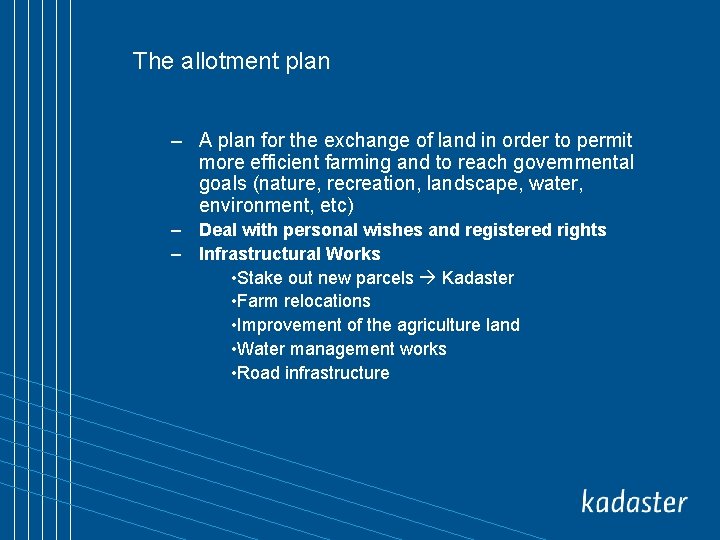 The allotment plan – A plan for the exchange of land in order to