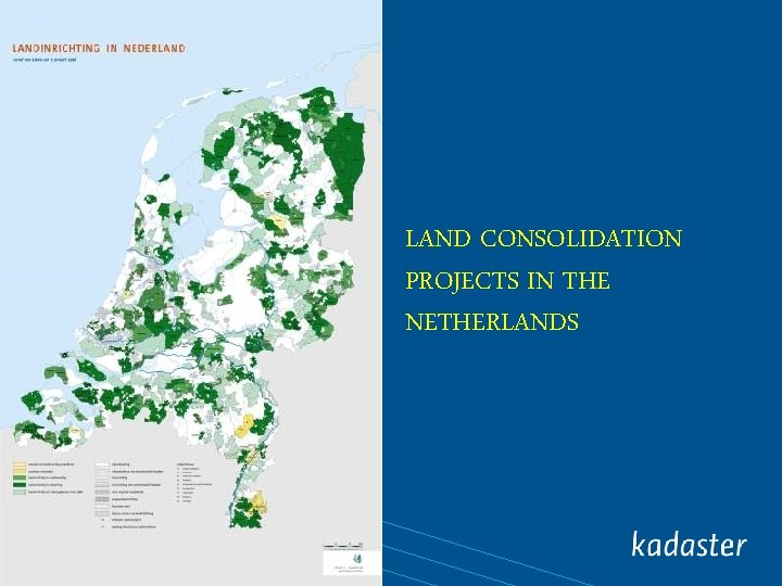 LAND CONSOLIDATION PROJECTS IN THE NETHERLANDS 