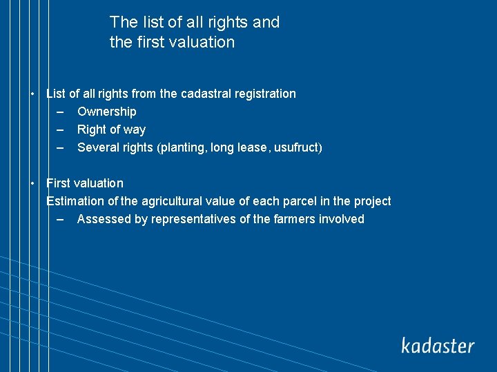 The list of all rights and the first valuation • List of all rights