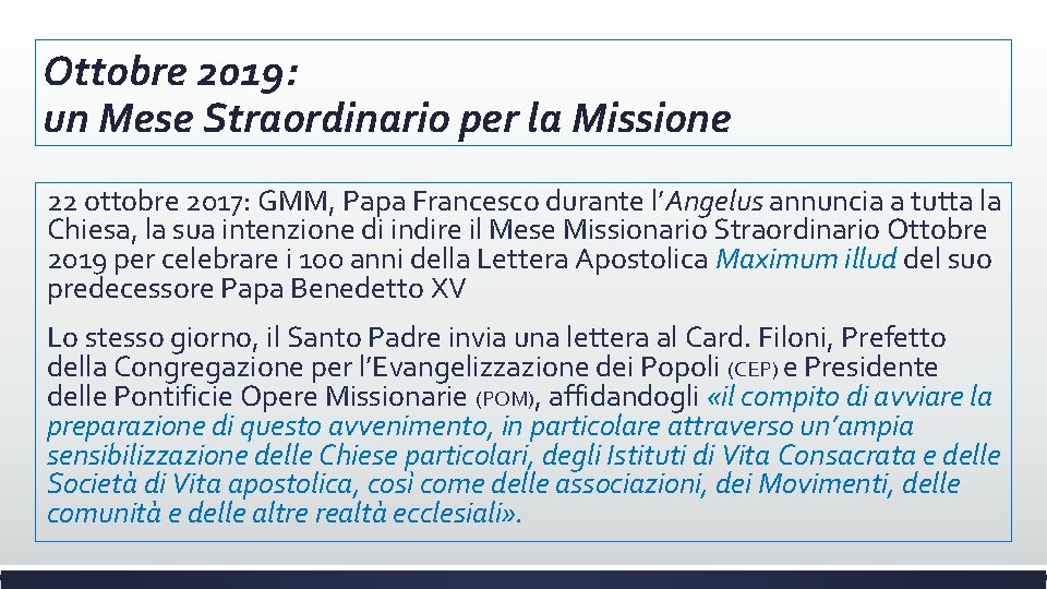 Ottobre 2019: un Mese Straordinario per la Missione 22 ottobre 2017: GMM, Papa Francesco