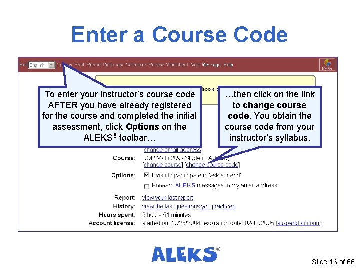Enter a Course Code To enter your instructor’s course code AFTER you have already Enter a Course Code To enter your instructor’s course code AFTER you have already