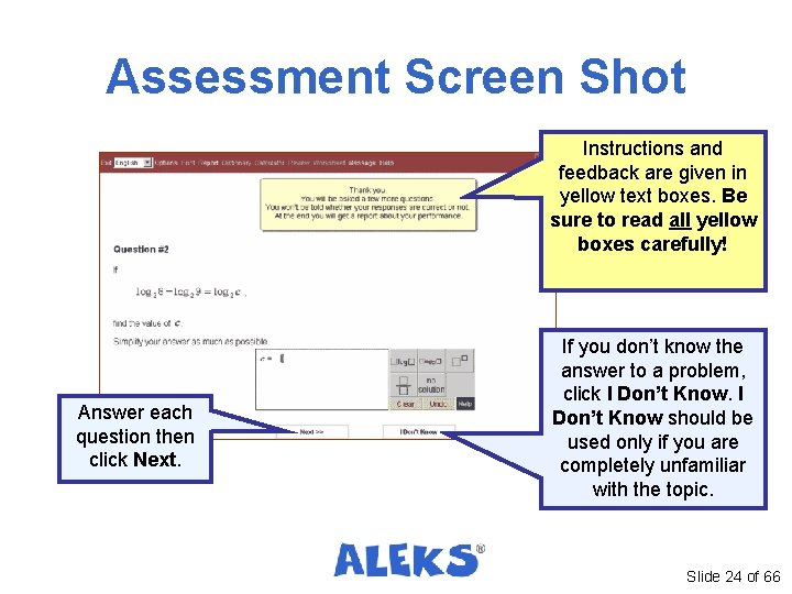 Assessment Screen Shot Instructions and feedback are given in yellow text boxes. Be sure Assessment Screen Shot Instructions and feedback are given in yellow text boxes. Be sure