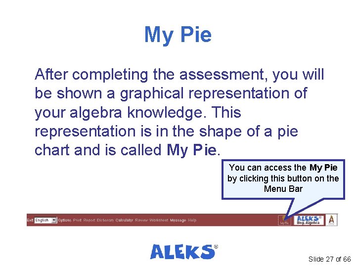 My Pie After completing the assessment, you will be shown a graphical representation of My Pie After completing the assessment, you will be shown a graphical representation of