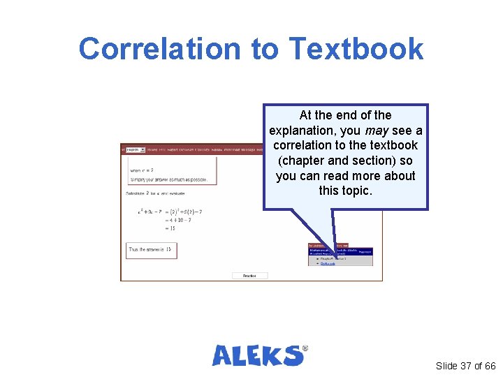 Correlation to Textbook At the end of the explanation, you may see a correlation Correlation to Textbook At the end of the explanation, you may see a correlation