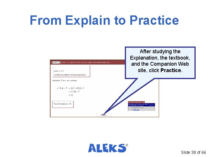 From Explain to Practice After studying the Explanation, the textbook, and the Companion Web From Explain to Practice After studying the Explanation, the textbook, and the Companion Web