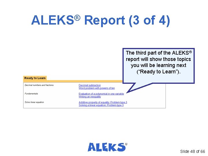 ALEKS® Report (3 of 4) The third part of the ALEKS® report will show ALEKS® Report (3 of 4) The third part of the ALEKS® report will show