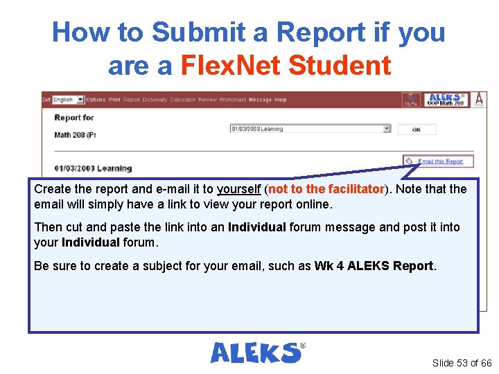 How to Submit a Report if you are a Flex. Net Student Create the How to Submit a Report if you are a Flex. Net Student Create the