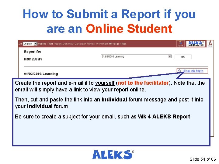 How to Submit a Report if you are an Online Student Create the report How to Submit a Report if you are an Online Student Create the report