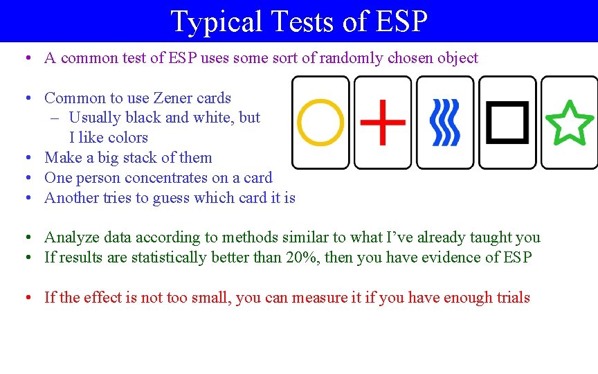 Typical Tests of ESP • A common test of ESP uses some sort of