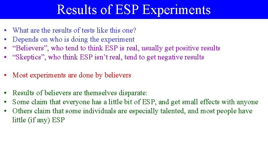 Results of ESP Experiments • • What are the results of tests like this