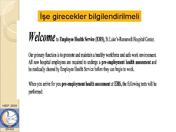 İşe girecekler bilgilendirilmeli HİEP 2009 SİVAS 