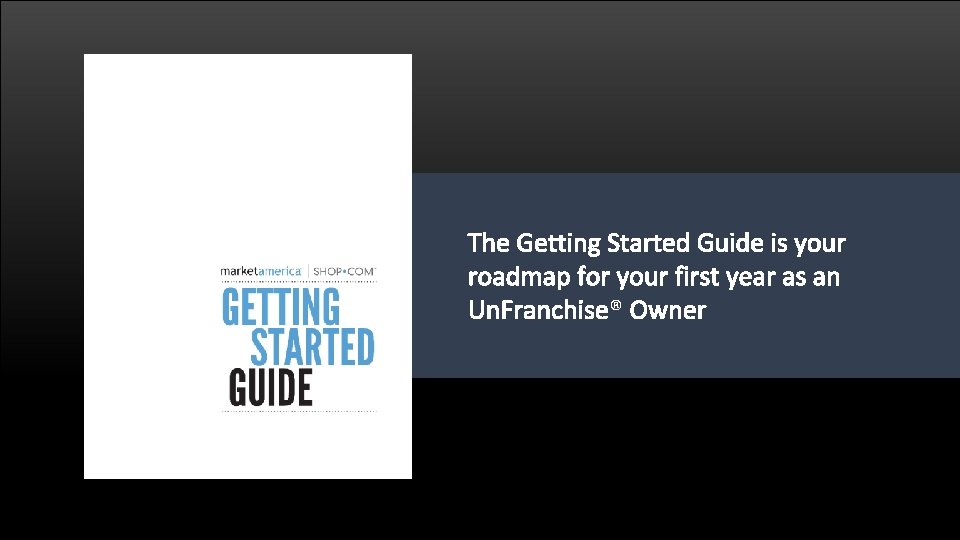 The Getting Started Guide is your roadmap for your first year as an Un.