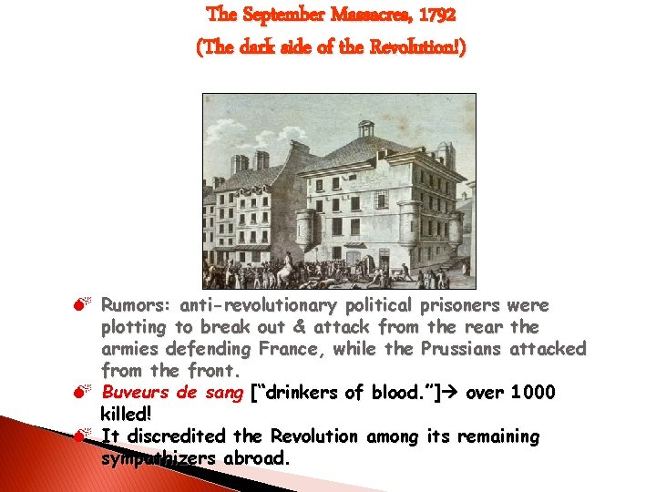 The September Massacres, 1792 (The dark side of the Revolution!) M Rumors: anti-revolutionary political