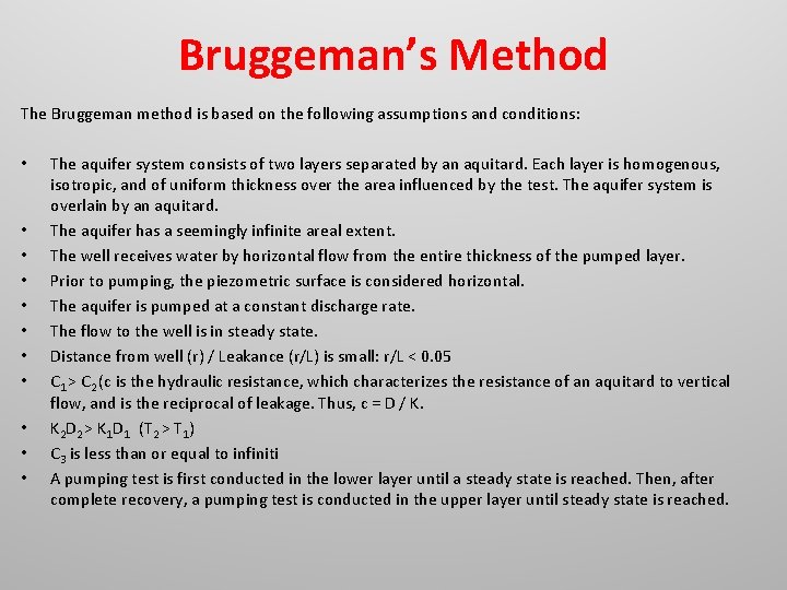 Bruggeman’s Method The Bruggeman method is based on the following assumptions and conditions: •