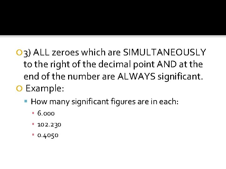  3) ALL zeroes which are SIMULTANEOUSLY to the right of the decimal point