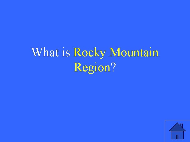 What is Rocky Mountain Region? 