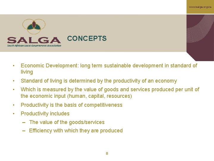 www. salga. org. za CONCEPTS • Economic Development: long term sustainable development in standard