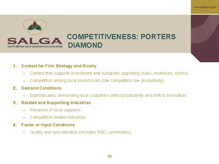 www. salga. org. za COMPETITIVENESS: PORTERS DIAMOND 1. Context for Firm Strategy and Rivalry