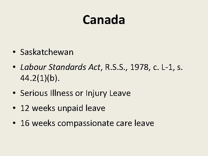 Canada • Saskatchewan • Labour Standards Act, R. S. S. , 1978, c. L-1,
